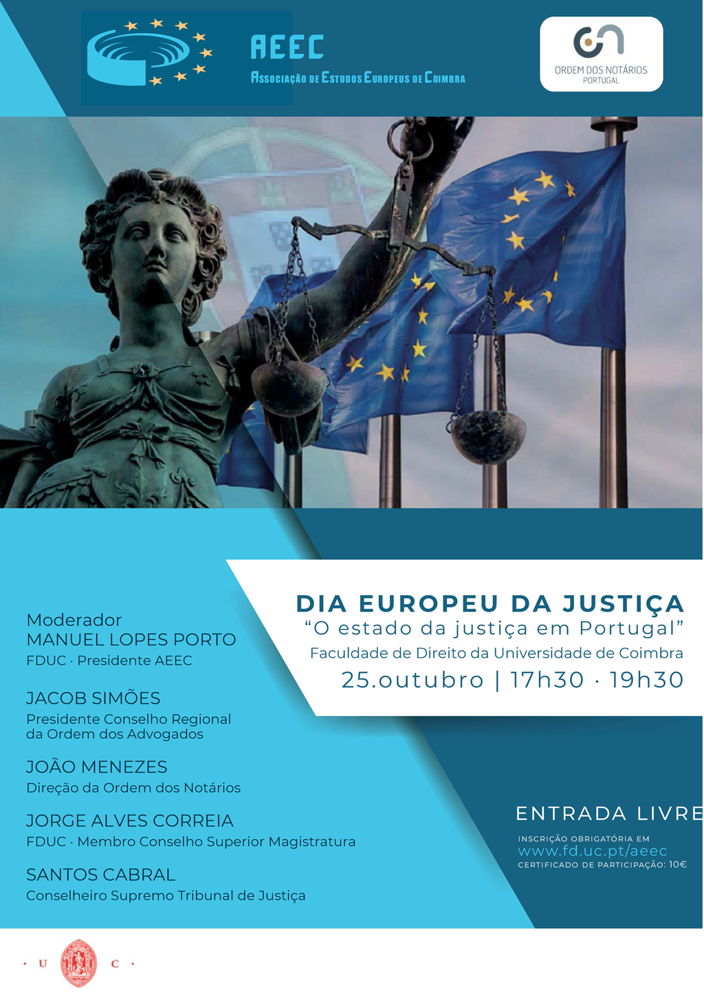 CONFERÊNCIA - DIA EUROPEU DA JUSTIÇA : “O estado da justiça em Portugal”,